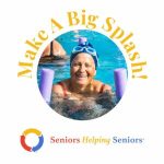 Make A Splash With Seniors Helping Seniors®In Home Care